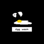 Egg Weak.