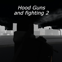 Hood Guns And Fighting 2
