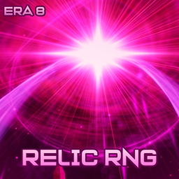 [Era 8!] Relic RNG