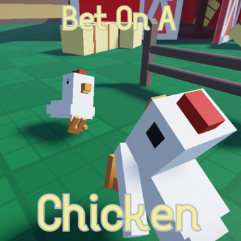 Bet On A Chicken [BETA]