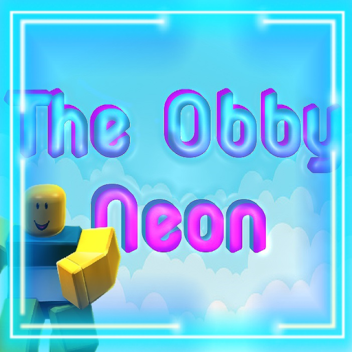 🎉The Obby Neon🎉 (Morphs Free Coming)