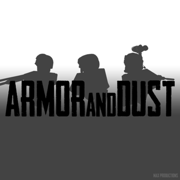 Armor and Dust