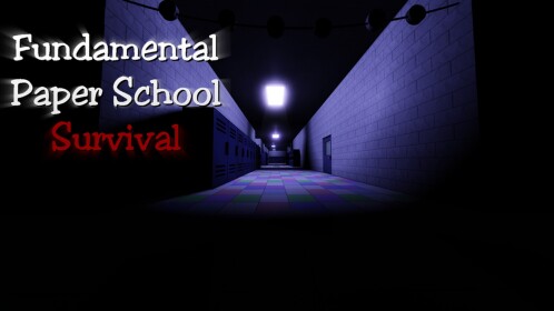 Fundamental Paper School Survival [BETA]