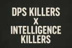 DPS Killers X Intelligence Killers