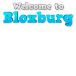 bloxburg is the life