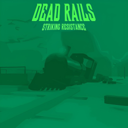 Dead Rails: Striking Resistance