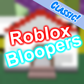 [Classic] Roblox Bloopers Studio
