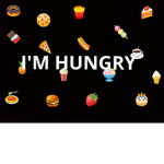 IM HUNGRY!!!