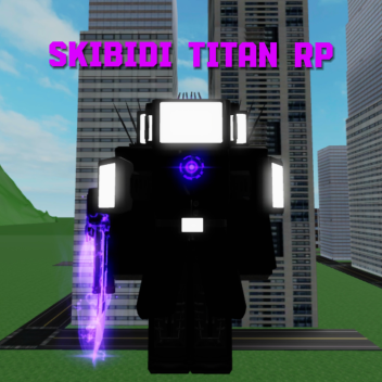 Skibidi Titan Rp