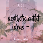 - aesthetic outfit ideas -