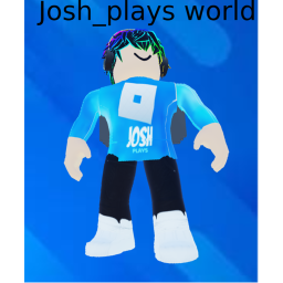 josh_plays world   [fan group version]
