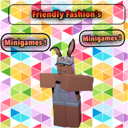 Friendly Fashion's Minigames!