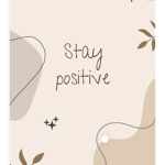 Stay postitive