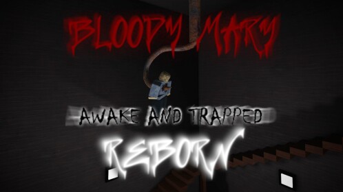 Bloody Mary - Awake and Trapped: Reborn