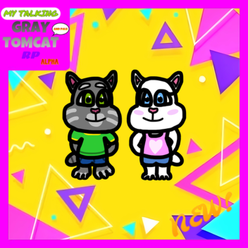 [NEW!] My Talking Gray Tomcat and Pals RP (ALPHA)