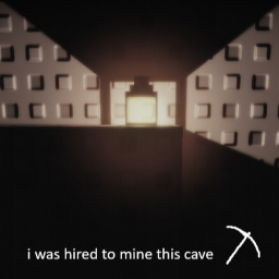 i was hired to mine this cave