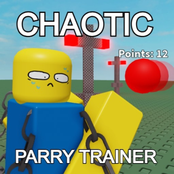Chaotic Parry Trainer