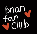 BRIAN FAN CLUB XX