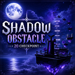 [NEW] "SHADOW OBSTACLE"