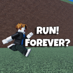 Run! Forever?