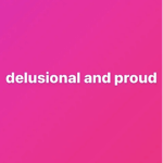 DELULUANDPROUD
