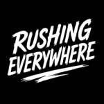 Rushing Everywhere