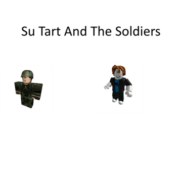 $u Tart And The Soldiers