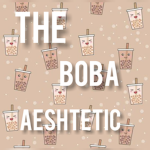 The Boba Aeshtetic