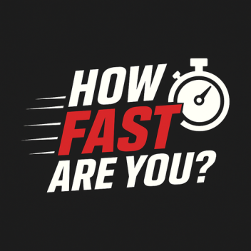 ⚡ How Fast Are You? 