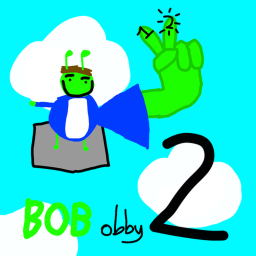 Bob Obby: 2!