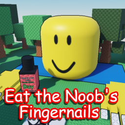 Eat the Noob's Fingernails
