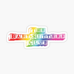 The Babysitters Club.