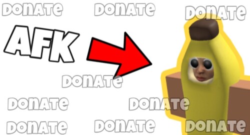 Afk Until Someone Donate's 10k
