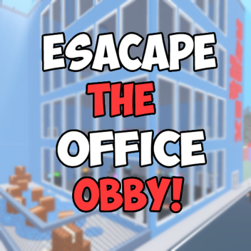 Escape The Office Obby!