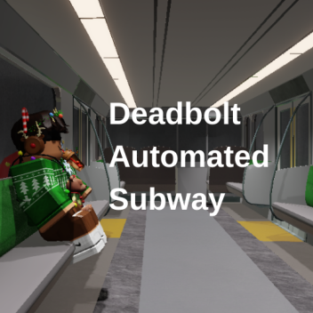 DAS | Métro automatisé Deadbolt