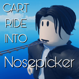 Cart Ride Into Nosepicker