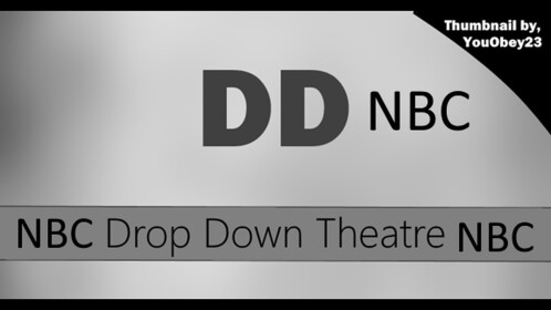 NBC Drop Down Theatre [V.2]