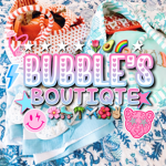 Bubble’s Boutique!