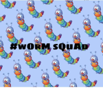 The Worm Squad!!!