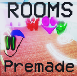 the premade rooms