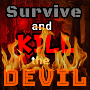 Survive And Kill The Devil [NEW]