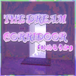 Yume Yume Rouka 「Dream Dream Corridor」