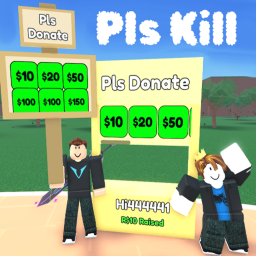 Pls kill