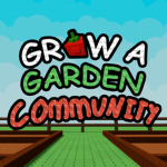 Roblox Grow a Garden Community