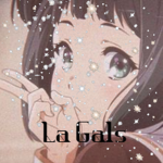 ~．＊~Ｌａ Ｇａｌｓ~＊．~