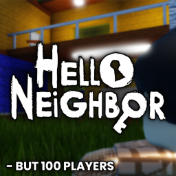 Hello Neighbor But 100 Players