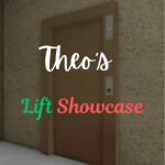 Theo's Lift Showcase
