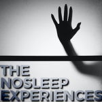 The NoSleep Experiences