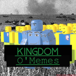 Kingdom O'Memes