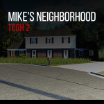 Mike's Neighborhood (TCOH2)